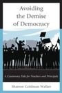 Bild: Avoiding the Demise of Democracy - Rowman & Littlefield Education