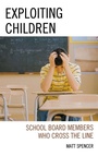 Cover: Exploiting Children - Rowman & Littlefield Education