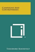 Cover: Campaigns and Controversies - Literary Licensing, LLC