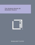 Cover: The Borzoi Book of Modern Dance - Literary Licensing, LLC