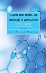 Cover: Teaching Math, Science, and Technology in Schools Today - Rowman & Littlefield Publishers