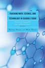 Cover: Teaching Math, Science, and Technology in Schools Today - Rowman & Littlefield Publishers