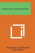 Cover: Write and Speak Better - Literary Licensing, LLC
