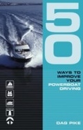 Cover: 50 Ways to Improve Your Powerboat Driving - Adlard Coles Nautical