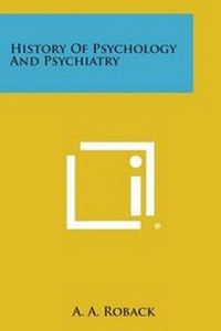 Enlarge image Cover: History of Psychology and Psychiatry - Literary Licensing, LLC