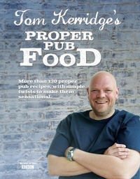 Abbildung von: Tom Kerridge's Proper Pub Food - Bloomsbury Absolute