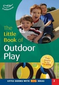 Cover: Little Book of Outdoor Play - Featherstone