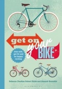 Abbildung von: Get on Your Bike! - Bloomsbury Sport