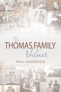 Enlarge image Cover: The Thomas Family Values - Authorhouse