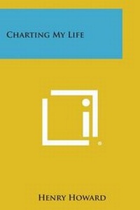 Enlarge image Cover: Charting My Life - Literary Licensing, LLC