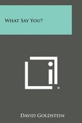 Cover: What Say You? - Literary Licensing, LLC