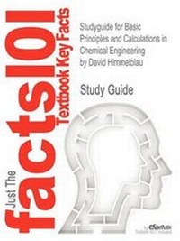 Enlarge image Cover: Studyguide for Basic Principles and Calculations in Chemical Engineering by Himmelblau, David, ISBN 9780132346603 - CRAM101