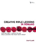 Cover: Creative Bible Lessons in Romans - HarperChristian Resources