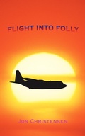 Cover: Flight Into Folly - Authorhouse
