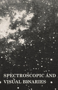 Enlarge image Cover: Spectroscopic and Visual Binaries - Read Books