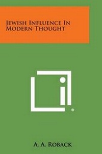 Enlarge image Cover: Jewish Influence in Modern Thought - Literary Licensing, LLC