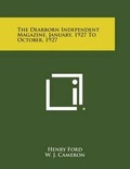 Cover: The Dearborn Independent Magazine, January, 1927 to October, 1927 - Literary Licensing, LLC