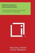 Cover: Professional Gunsmithing - Literary Licensing, LLC