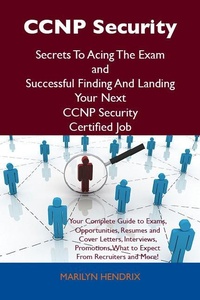 Abbildung von: CCNP Security Secrets To Acing The Exam and Successful Finding And Landing Your Next CCNP Security Certified Job - Emereo Publishing