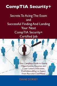 Abbildung von: CompTIA Security+ Secrets To Acing The Exam and Successful Finding And Landing Your Next CompTIA Security+ Certified Job - Emereo Publishing