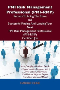 Abbildung von: PMI Risk Management Professional (PMI-RMP) Secrets To Acing The Exam and Successful Finding And Landing Your Next PMI Risk Management Professional (PMI-RMP) Certified Job - Emereo Publishing