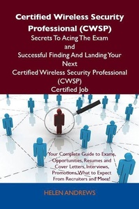 Abbildung von: Certified Wireless Security Professional (CWSP) Secrets To Acing The Exam and Successful Finding And Landing Your Next Certified Wireless Security Professional (CWSP) Certified Job - Emereo Publishing