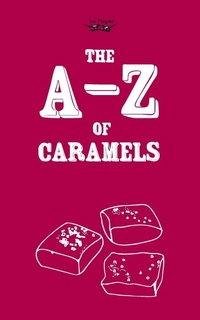 Abbildung von: The A-Z of Caramels - Read Books