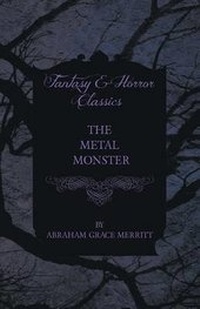 Enlarge image Cover: The Metal Monster - Read Books