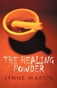Enlarge image Cover: The Healing Powder - iUniverse