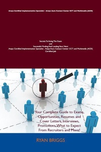 Abbildung von: Avaya Certified Implementation Specialist - Avaya Aura Contact Center (ACIS) Secrets To Acing The Exam and Successful Finding And Landing Your Next Avaya Certified Implementation Specialist - Avaya Aura Contact Center (ACIS) Certified Job - Emereo Publishing