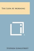 Cover: The Lion at Morning - Literary Licensing, LLC