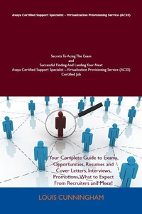 Abbildung von: Avaya Certified Support Specialist - Virtualization Provisioning Service (ACSS) Secrets To Acing The Exam and Successful Finding And Landing Your Next Avaya Certified Support Specialist - Virtualization Provisioning Service (ACSS) Certified Job - Emereo Publishing