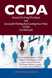 Abbildung von: CCDA Secrets To Acing The Exam and Successful Finding And Landing Your Next CCDA Certified Job - Emereo Publishing