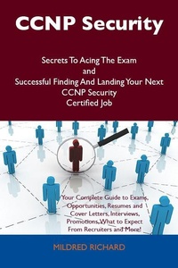 Abbildung von: CCNP Security Secrets To Acing The Exam and Successful Finding And Landing Your Next CCNP Security Certified Job - Emereo Publishing