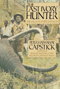 Abbildung von: The Last Ivory Hunter - St Martin's Press