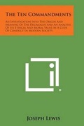 Cover: The Ten Commandments - Literary Licensing, LLC