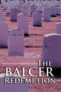 Enlarge image Cover: The Balcer Redemption - iUniverse