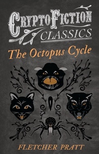 Enlarge image Cover: The Octopus Cycle (Cryptofiction Classics) - Read Books