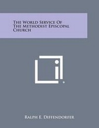 Enlarge image Cover: The World Service of the Methodist Episcopal Church - Literary Licensing, LLC
