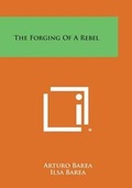 Cover: The Forging of a Rebel - Literary Licensing, LLC