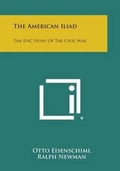 Cover: The American Iliad - Literary Licensing, LLC