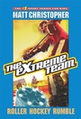 Cover: The Extreme Team: Roller Hockey Rumble - Little, Brown Books for Young Readers