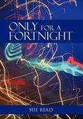 Cover: Only for a Fortnight - AuthorHouse UK