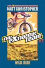 Cover: The Extreme Team: Wild Ride - Little, Brown Books for Young Readers