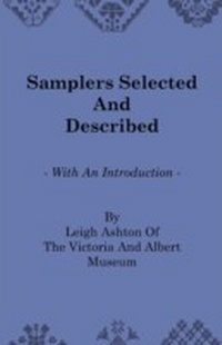 Abbildung von: Samplers Selected and Described - With an Introduction by Leigh Ashton of the Victoria and Albert Museum - Read Books Ltd.