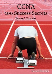 Abbildung von: CCNA 100 Success Secrets - Get the most out of your CCNA Training with this Accelerated, Hands-on CCNA book - Emereo Publishing