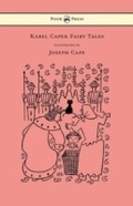 Cover: Karel Capek Fairy Tales - With One Extra as a Makeweight and Illustrated by Joseph Capek - Read Books Ltd.
