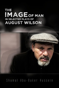 Abbildung von: The Image Of Man In Selected Plays Of August Wilson - AuthorHouse