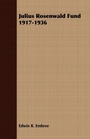 Cover: Julius Rosenwald Fund 1917-1936 - Read Books Ltd.