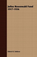 Cover: Julius Rosenwald Fund 1917-1936 - Read Books Ltd.